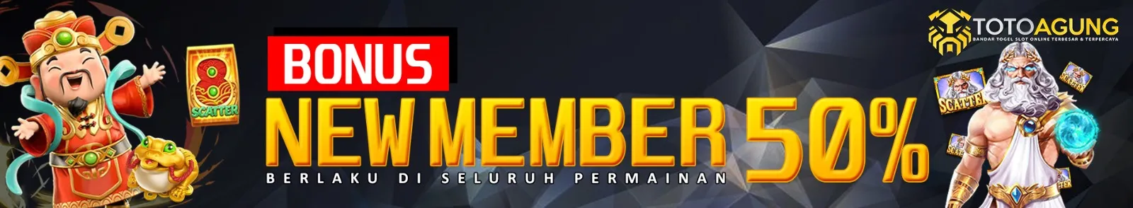 Bonus New Member 50%